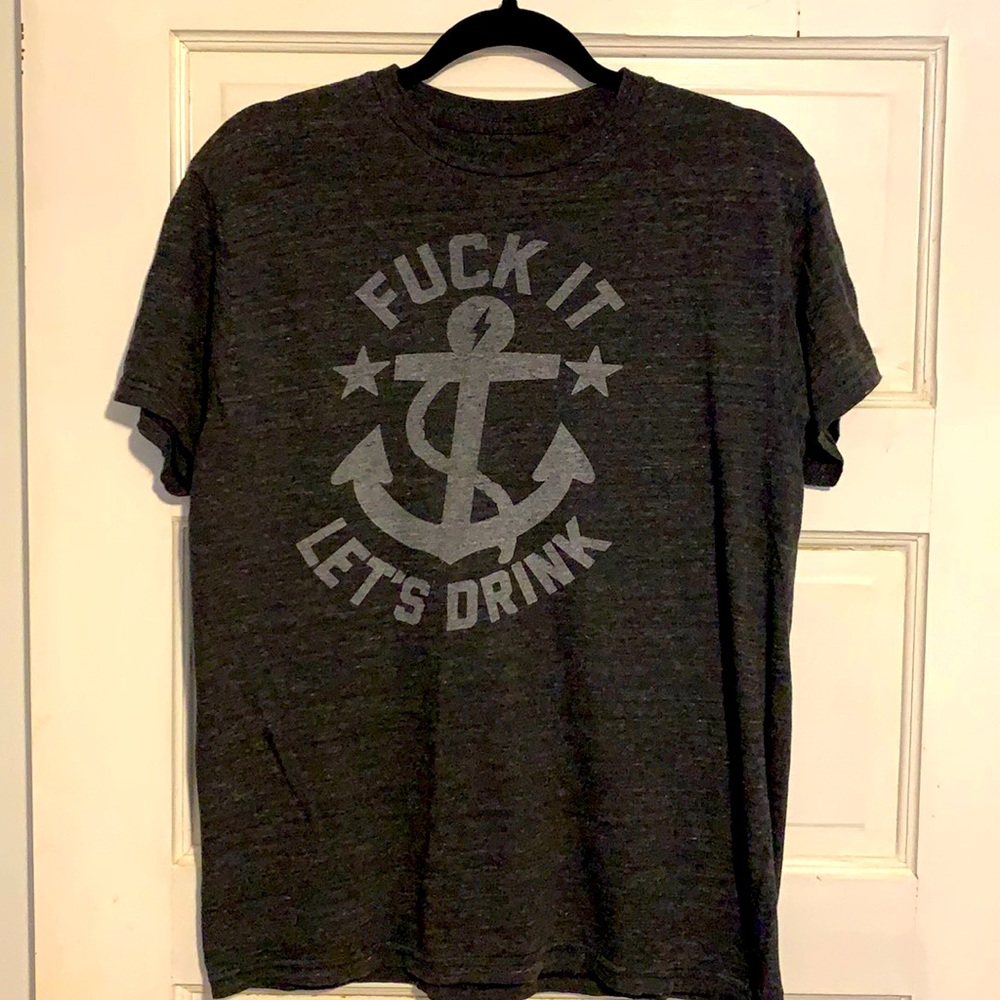 F$@K it let’s Drink Tee